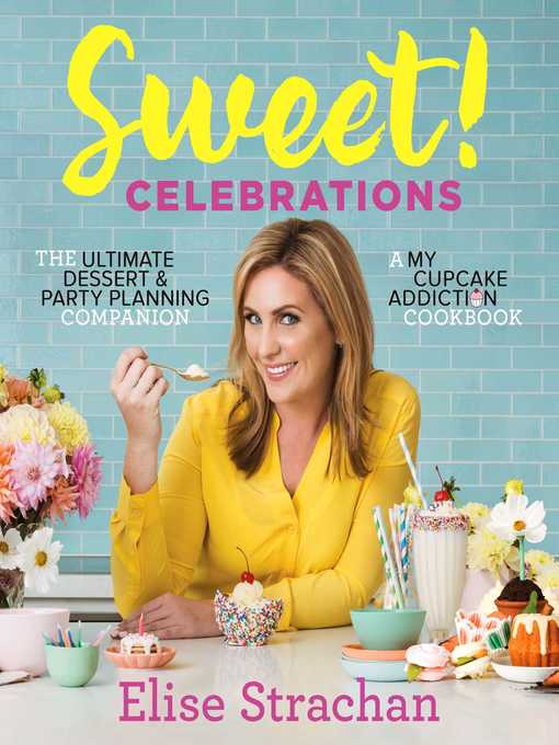 Title details for Sweet! Celebrations by Elise Strachan - Wait list